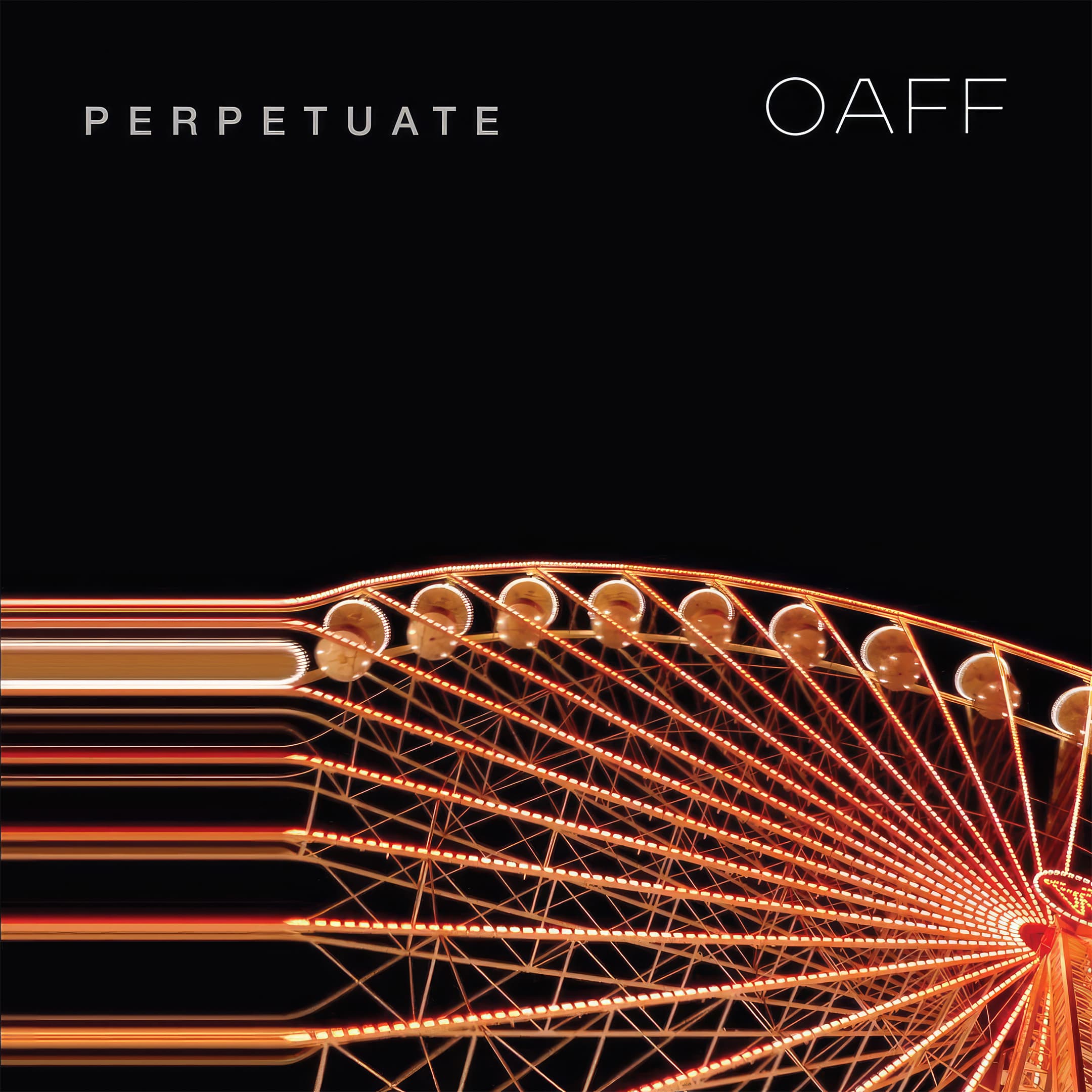 OAFF - PERPETUATE