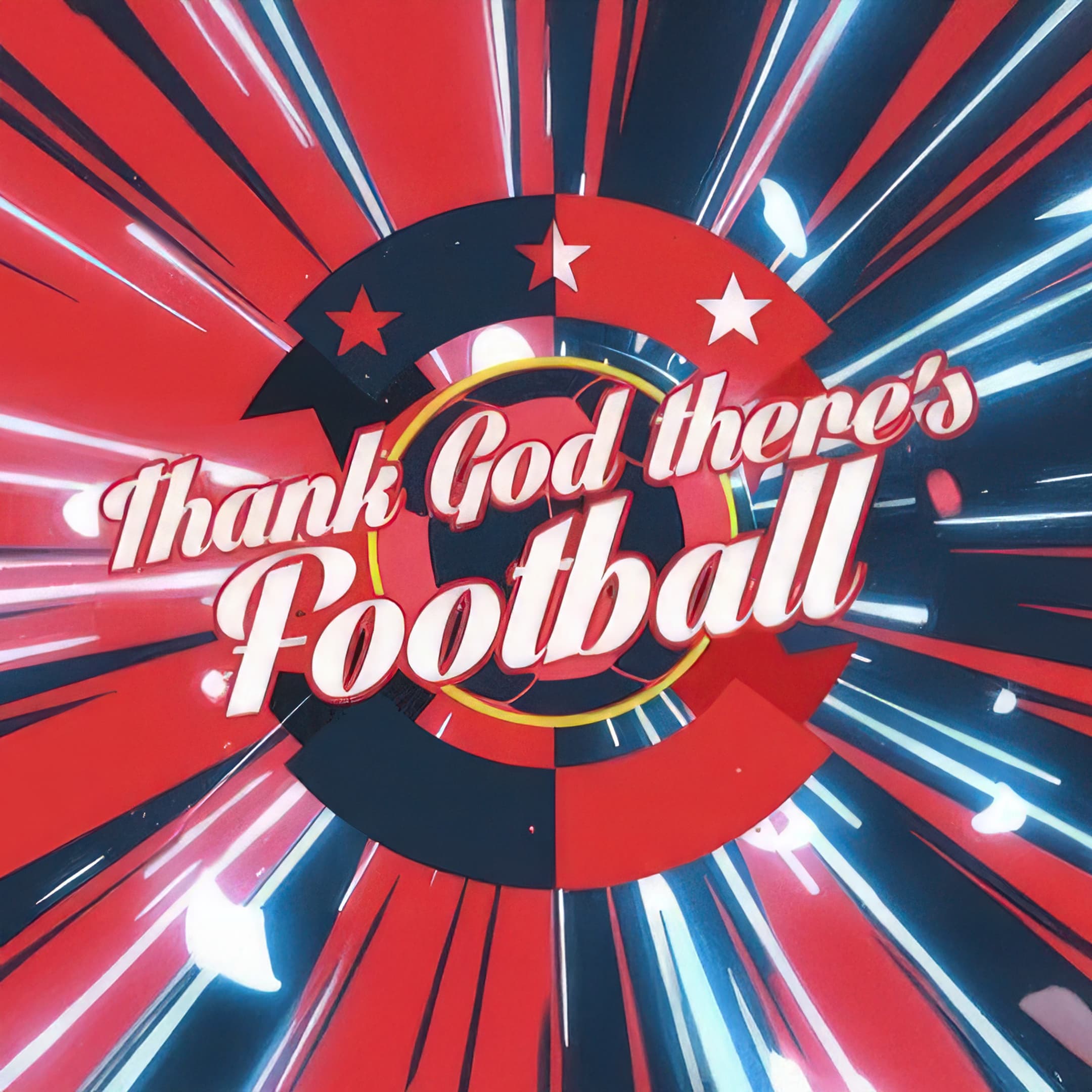 Thank God There's Football - Show Packaging