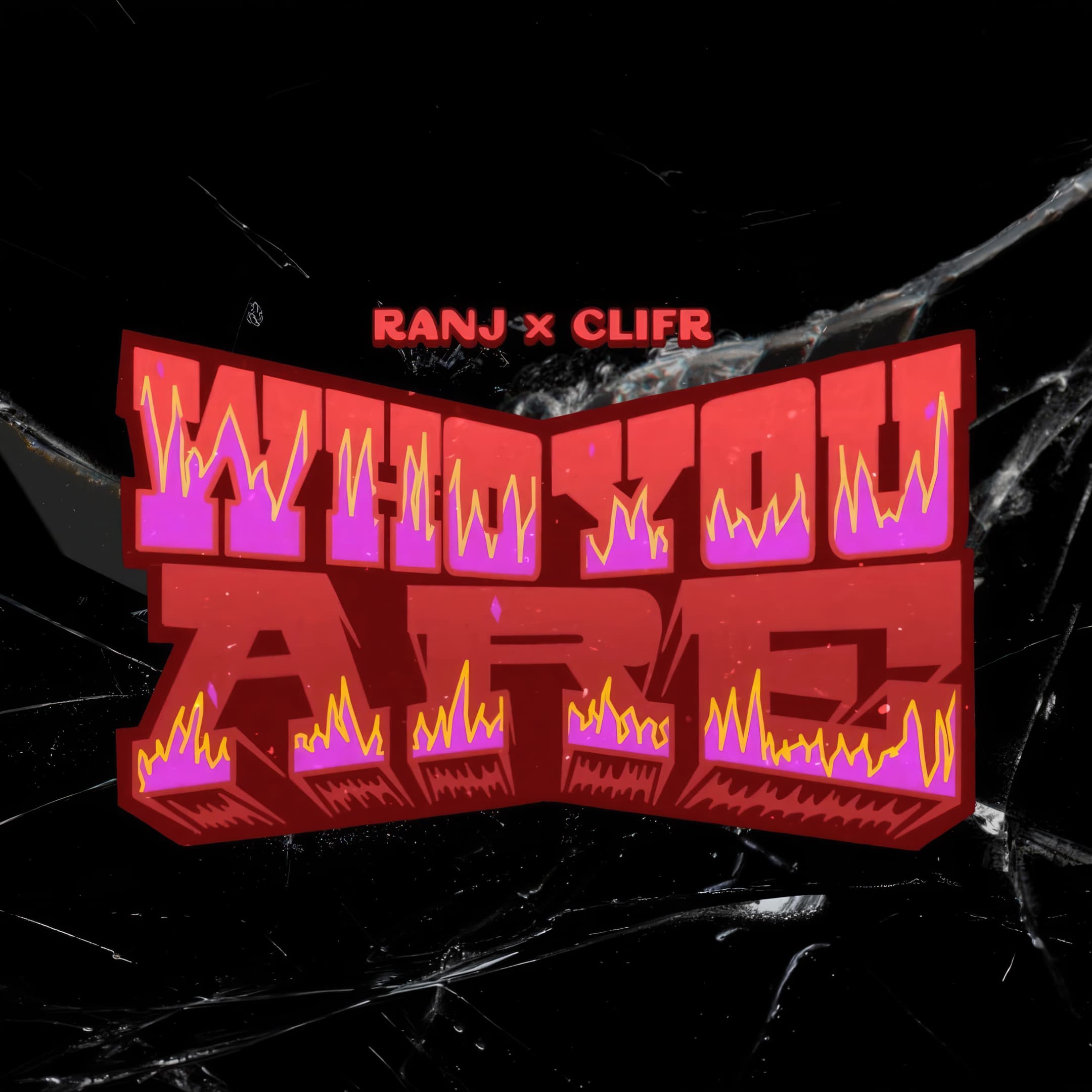 WHO YOU ARE - RANJ, CLIFR